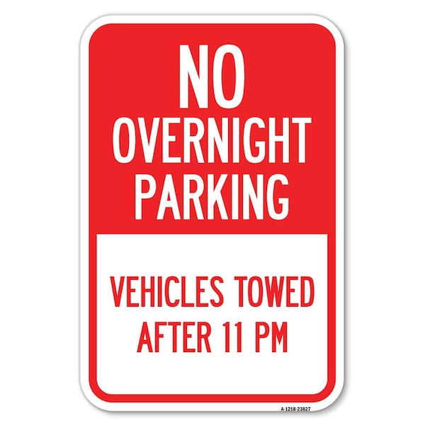 Signmission No Overnight Parking Vehicles Towed Aft Heavy-Gauge Aluminum Sign, 12" x 18", A-1218-23827 A-1218-23827 - main